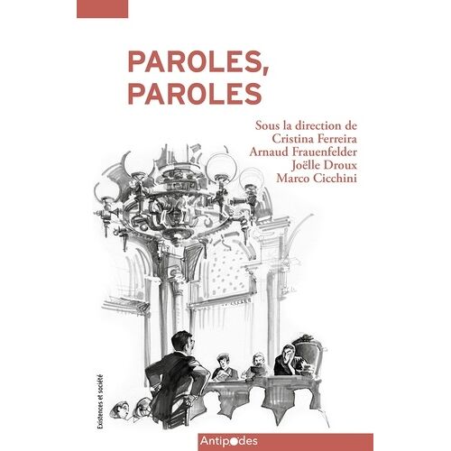 Paroles, Paroles - Comment L'état Écoute Ses Justiciables