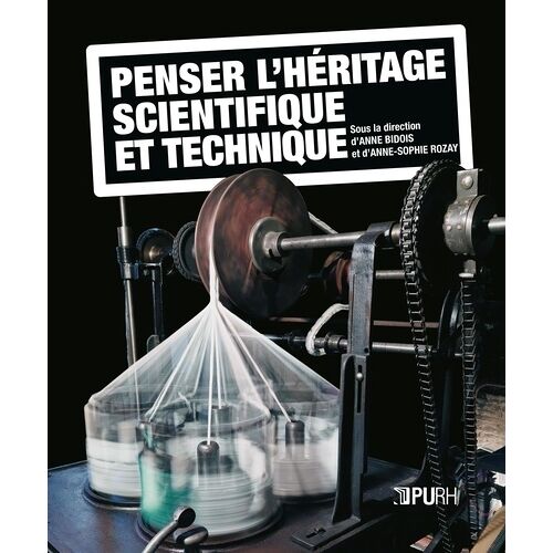 Penser L'heritage Scientifique Et Technique