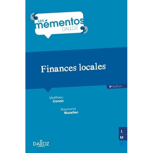 Finances Locales - Memento Dalloz Série Droit Public 8e Édition