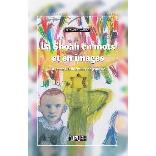 La Shoah En Mots Et En Images - De Perec À La Littérature De Jeunesse