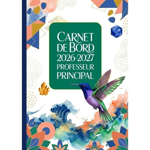 Carnet De Bord Du Professeur Principal 2026/2027 - Cahier Pour Le Suivi De La Classe Et Des Élèves