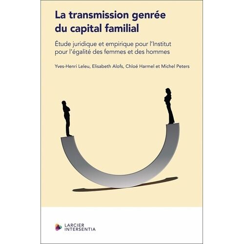 La Transmission Genrée Du Capital Familial En Cas De Cohabitation, De Mariage, De Divorce Ou De Décès