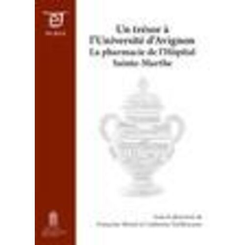 Un Trésor À L'université D'avignon - La Pharmacie De L'hôpital Sainte-Marthe