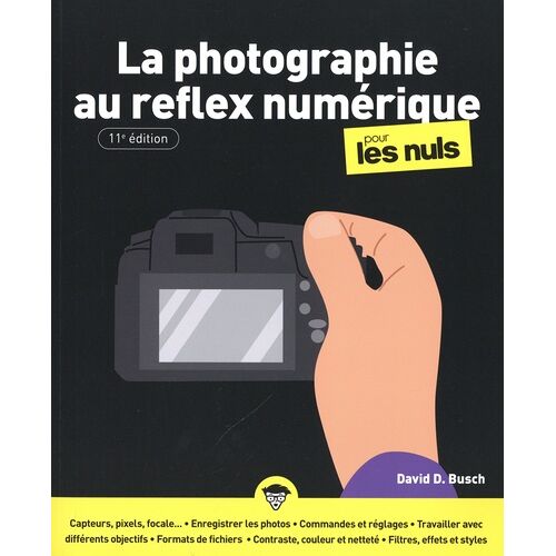 La Photographie Au Reflex Numérique Pour Les Nuls