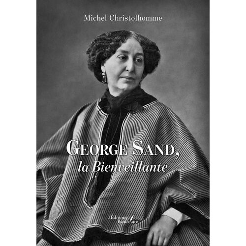 George Sand, La Bienveillante