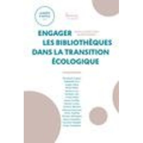 Engager Les Bibliothèques Dans La Transition Écologique