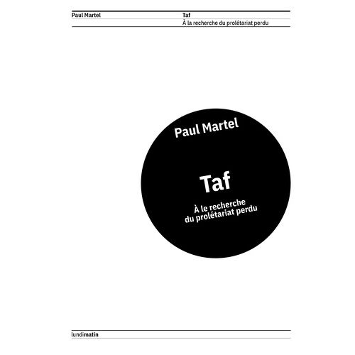 Taf - A La Recherche Du Prolétariat Perdu