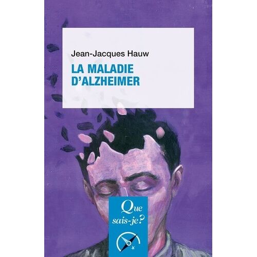 La Maladie D'alzheimer - Que Sais-Je 2e Édition