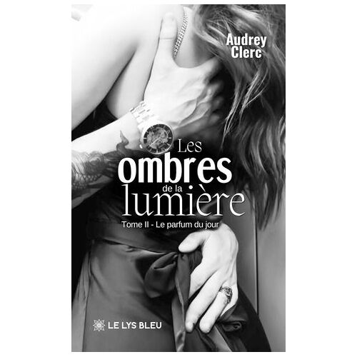 Les Ombres De La Lumière - Tome 2