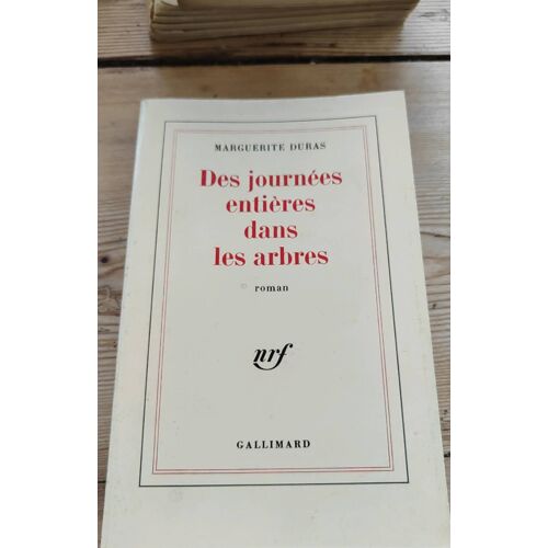 Des Journées Entières Dans Les Arbres De Marguerite Duras