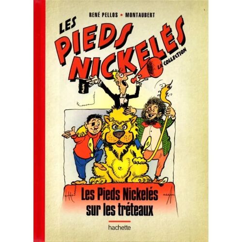 Les Pieds Nickelés - La Collection (Hachette) Tome 94 - Les Pieds Nickelés Sur Les Tréteaux