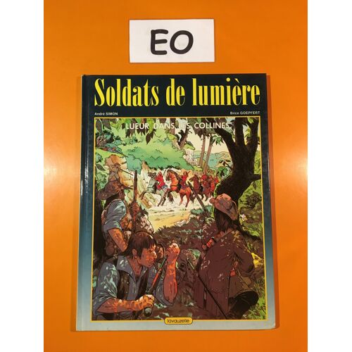 Simon - Goepfert - Soldats De Lumière 1 Édition Originale Eo - Lueur Dans Les Colines -