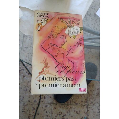 L Age En Fleurs Premiers Pas Premier Amour