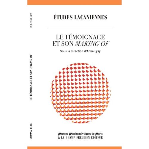 Le Témoignage Et Son Making Of