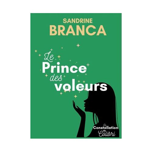 La Constellation Du Colibri - Le Prince Des Voleurs