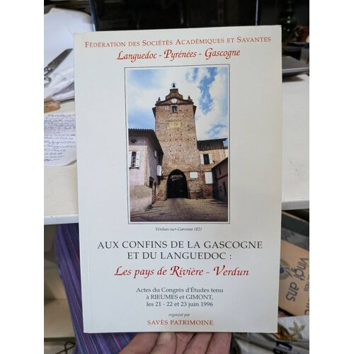 Au Confine De La Gascogne Et Du Languedoc .. Les Pays De Rivière, Verdun