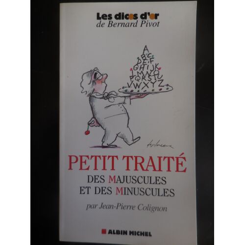 Petit Traité Des Majuscules Et Des Minuscules -Jean-Pierre Colignon