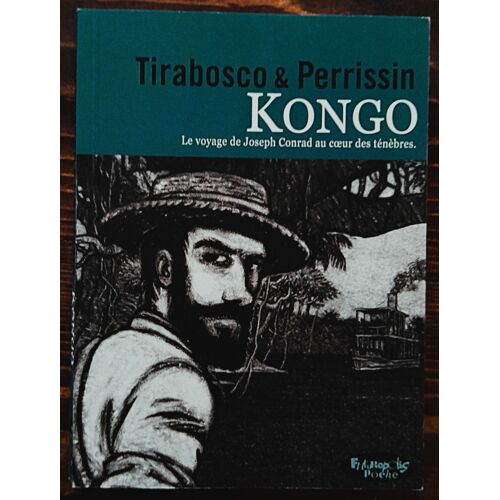 Kongo - Le Voyage De Joseph Conrad Au Coeur Des Ténèbres