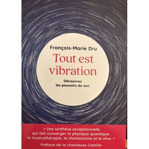 Tout Est Vibration