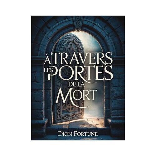 À Travers Les Portes De La Mort