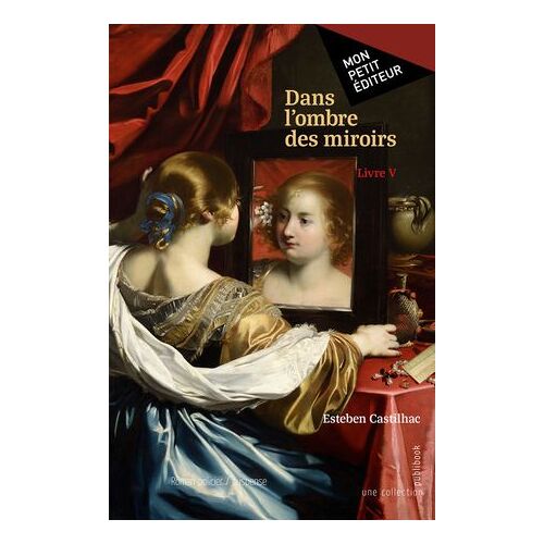Dans L'ombre Des Miroirs Livre V