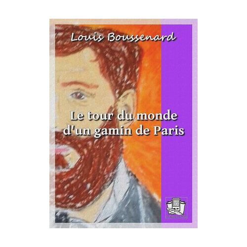 Le Tour Du Monde D'un Gamin De Paris