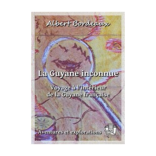La Guyane Inconnue