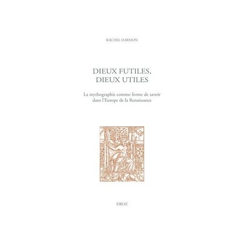 Dieux Futiles, Dieux Utiles