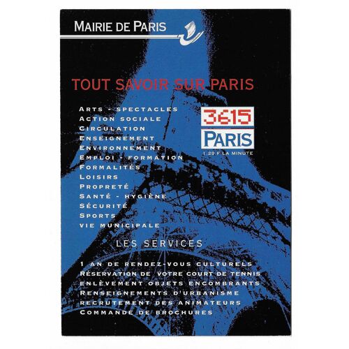 Carte Postale Tout Savoir Sur Paris , 3615 Paris , Arts , Spectacles , Action Sociale , Circulation , Enseignement , Environnement , Emploi , Formation , Formalités , Loisirs , Propreté , Santé , Hygi