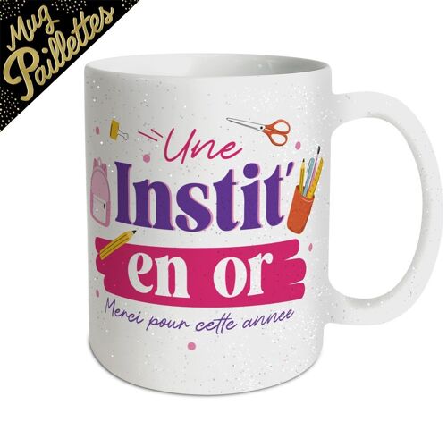 MUG CÉRAMIQUE PAILLETTES UNE INSTIT EN OR 30CL
