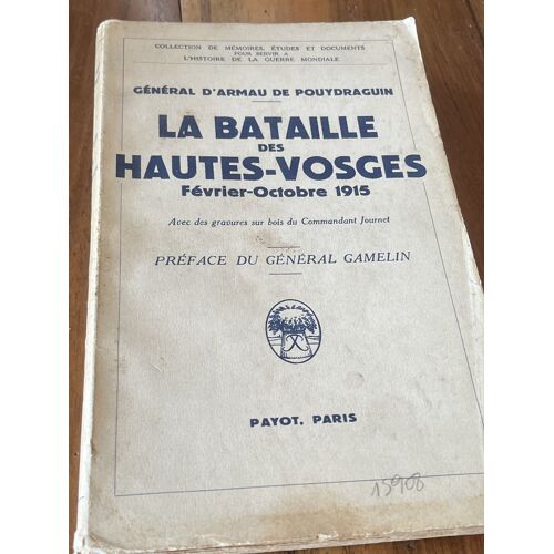 La Bataille Des Hautes Vosges Général D’Armau De Pouydraguin