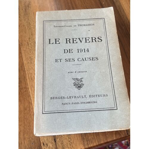 Le Revers De 1914 Et Ses Causes Lt Colonel De Thomasson