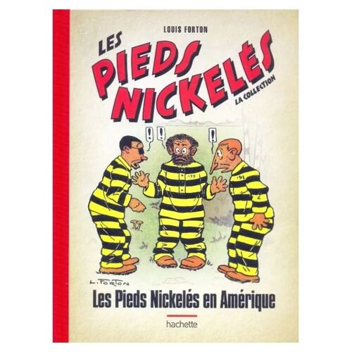 Les Pieds Nickelés - La Collection (Hachette) Tome 86 - Les Pieds Nickelés En Amérique