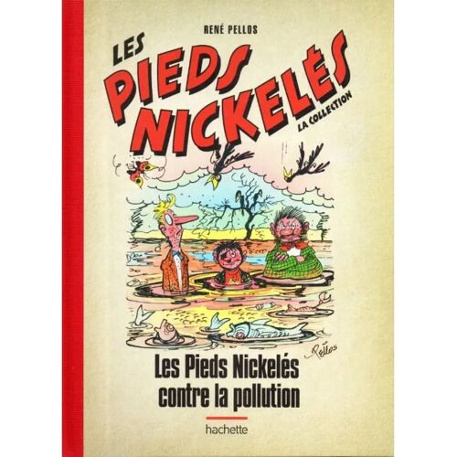 Les Pieds Nickelés - La Collection (Hachette) Tome 83 - Les Pieds Nickelés Contre La Pollution