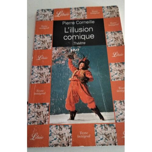 L'Illusion Comique Pierre Corneille Librio