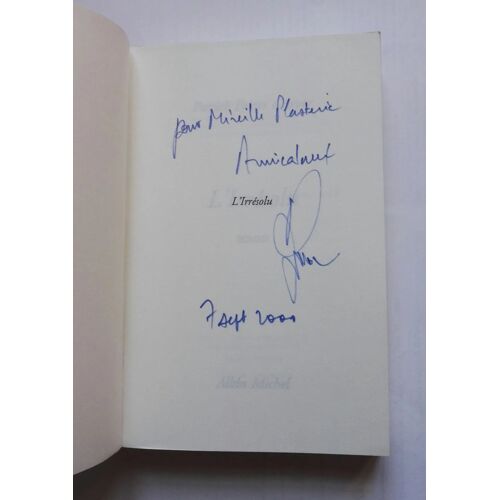 Patrick Poivre D'arvor L'irrésolu Avec Un Envoi Autographe Signé 2000 Albin Michel / Prix Interallié 2000