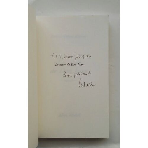 Patrick Poivre D'arvor La Mort De Don Juan Avec Un Envoi Autographe Signé 2004 Albin Michel
