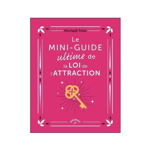 Le Mini-Guide Ultime De La Loi De L'attraction