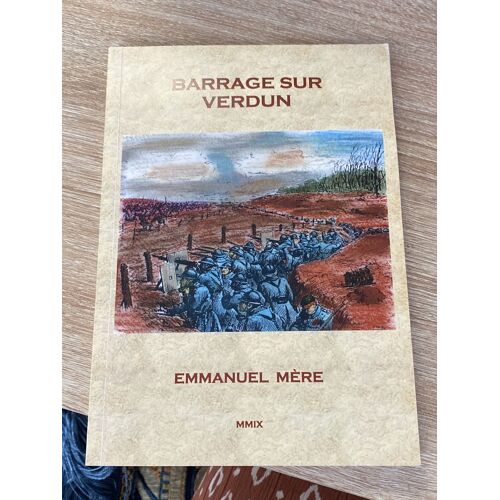 Barrage Sur Verdun Emmanuel Mère 