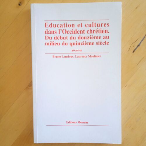 Education Et Cultures Dans L'Occident Chrétien. Du Début Xiième Au Milieu Xvème