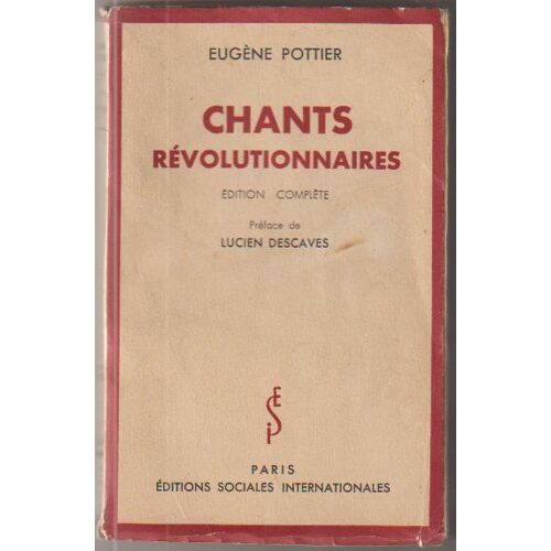 Eugène Pottier. Chants Révolutionnaires. Edition Complète. 1937