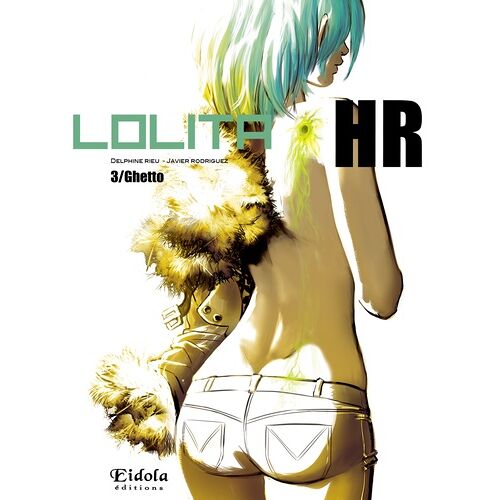 Lolita Hr - Tome 3 - Ghetto