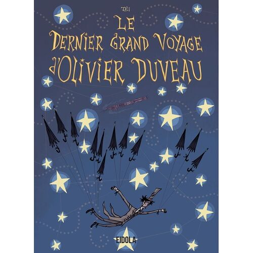 Le Dernier Grand Voyage D'olivier Duveau