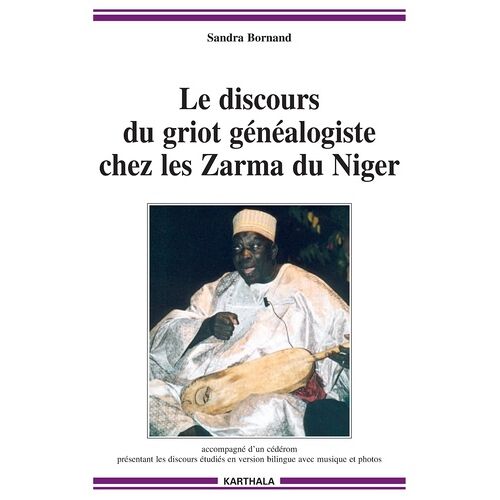Le Discours Du Griot Généalogiste Chez Les Zarma Du Niger (1 Cd-Rom)