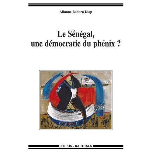 Le Sénégal, Une Démocratie Du Phénix ?