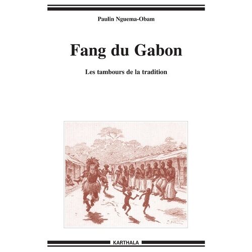 Fang Du Gabon - Les Tambours De La Tradition