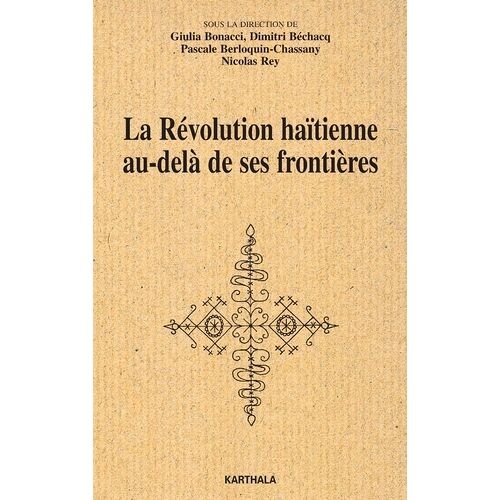 La Révolution Haïtienne Au-Delà De Ses Frontières