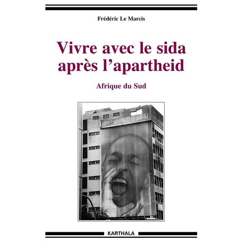Vivre Avec Le Sida Après L'apartheid - Afrique Du Sud