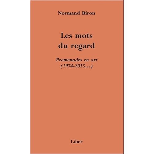 Les Mots Du Regard - Promenades En Art (1974-2015...)