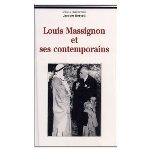 Louis Massignon Et Ses Contemporains